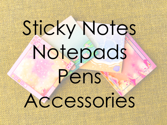 Sticky Notes / Notepads / Pens / Accessories